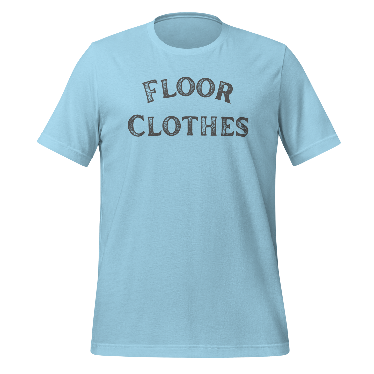 Floor Clothes. Unisex t-shirt