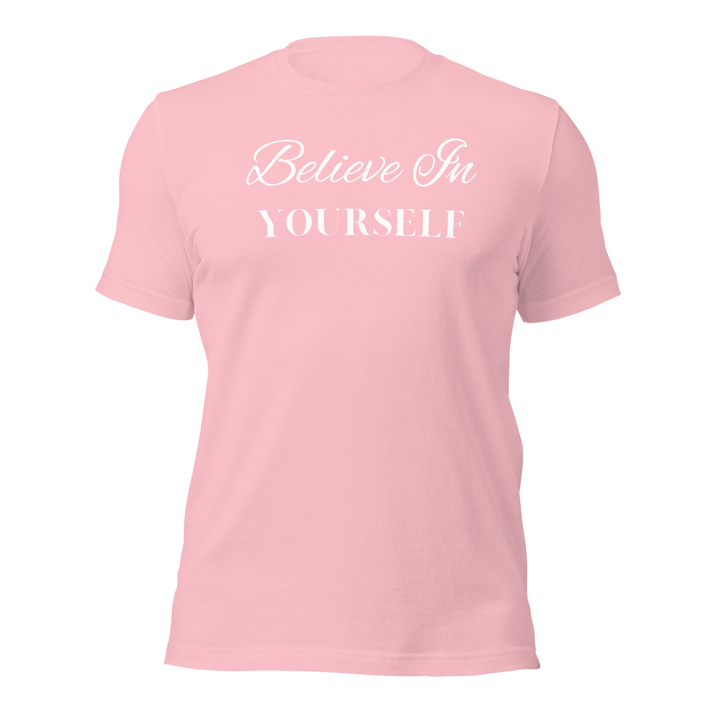 Believe in Yourself Unisex T-shirt