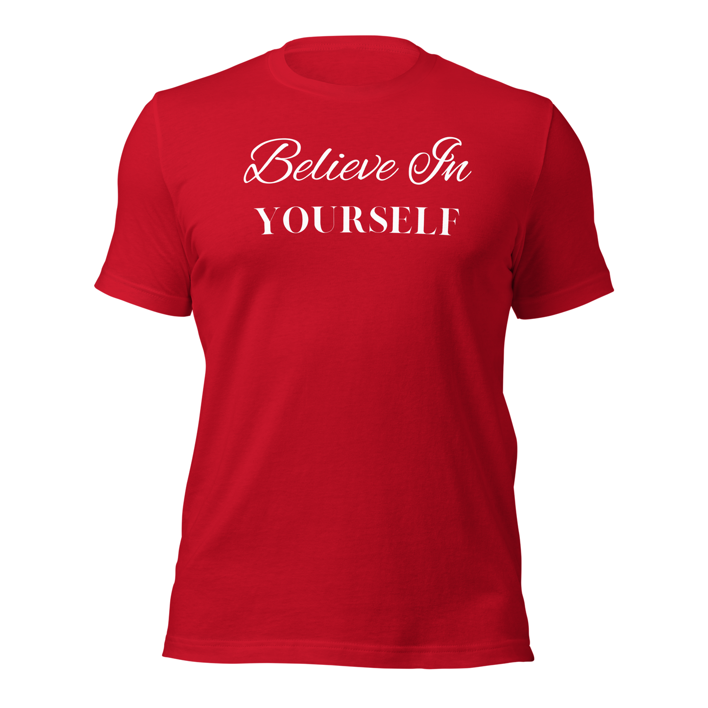 Believe in Yourself Unisex T-shirt