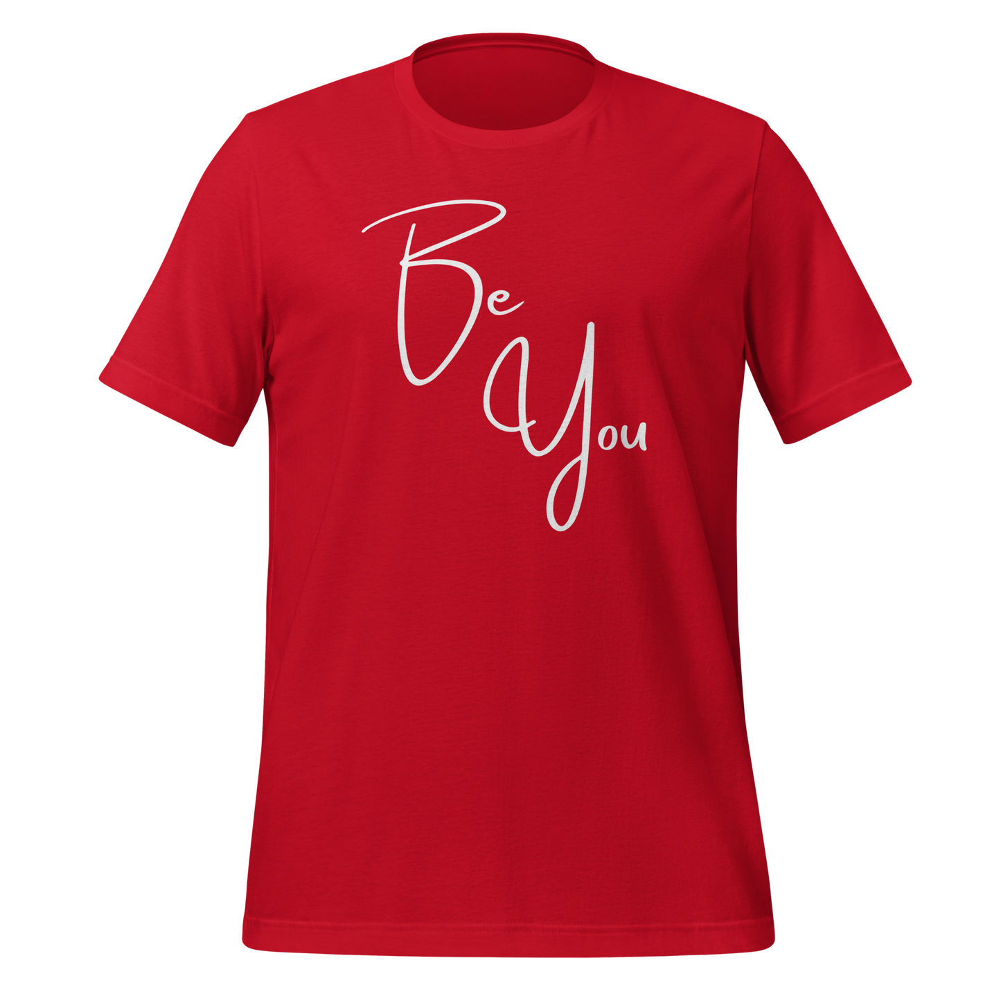 Be You! Unisex T-shirt