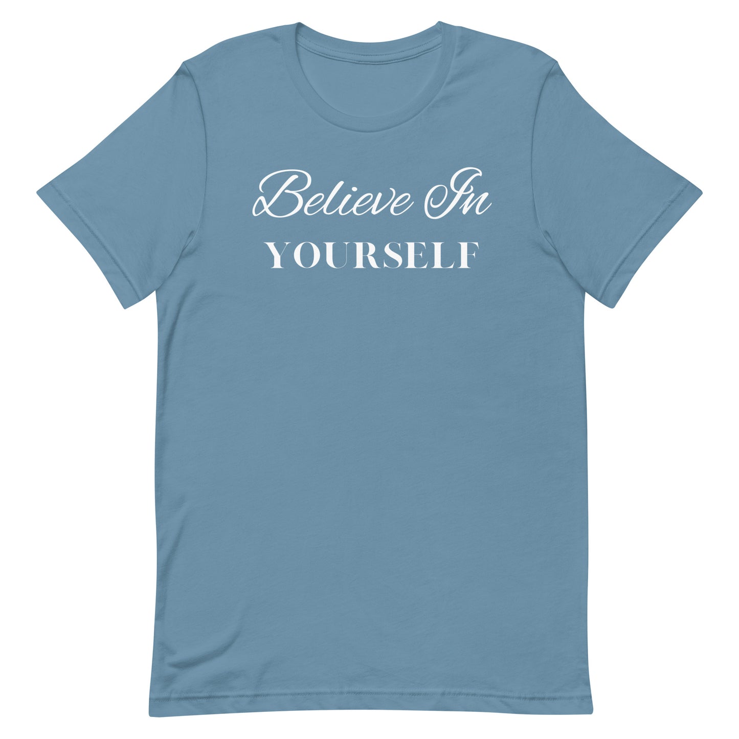 Believe in Yourself Unisex T-shirt