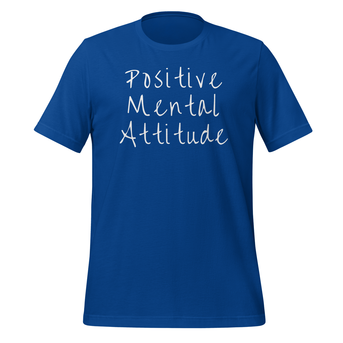Positive Mental Attitude. Unisex t-shirt